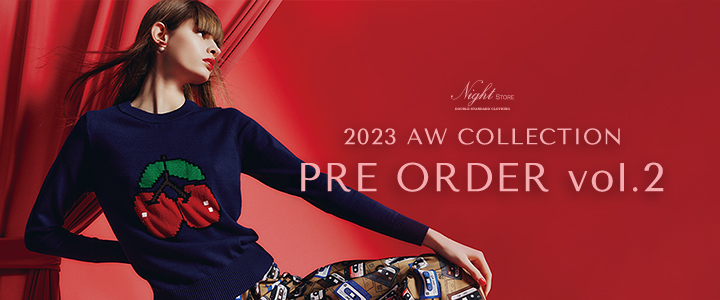 2023 AW COLLECTION PREORDER vol.2 | Night STORE | ダブル